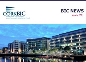BIC March Newsletter; CorkBIC Venture Academy; Raising Investment; Clients in the News etc.