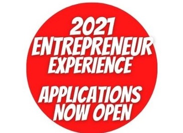 Launching 2021 Entrepreneur Experience Applications - NOW OPEN
